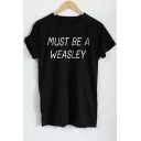 MUST BE A WEASLEY Letter printed Short Sleeve Round Neck Tee