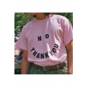 Street Stylish NO THANK YOU Letter Printed Short Sleeve Round Neck Tee
