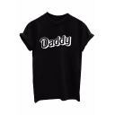 Simple Letter Daddy Printed Round Neck Short Sleeves Pullover Tee