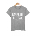 Fashionable BASEBALL ALL DAY Letter Print Round Neck Short Sleeves Casual Tee