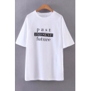 New Fashion Letter PAST PRESENT FUTURE Print Round Neck Half Sleeves Casual Tee