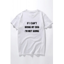IF I CAN'T BRING MY DOG I'M NOT GOING Letter Printed Round Neck Short Sleeve Tee