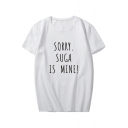 SORRY SUGA IS MINE Letter Printed Round Neck Short Sleeve Tee