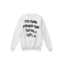 TOO DUMB FOR NEW YORK Letter Printed Round Neck Long Sleeve Sweatshirt