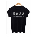 ESCAPE REALITY Letter Chinese Printed Round Neck Short Sleeve Tee