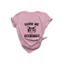 Cat SHOW ME YOUR KITTIES Letter Printed Round Neck Short Sleeve Tee