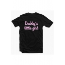 DADDY'S LITTLE GIRL Letter Printed Round Neck Short Sleeve T-Shirt
