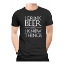 I DRINK BEER Letter Printed Round Neck Short Sleeve T-Shirt