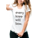 EVERY KNEE WILL BOW Letter Print Round Neck Short Sleeve T-Shirt