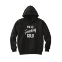 I'M SO FREAKING COLD Letter Print Long Sleeve Hoodie