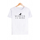 Fashion WINTER IS HERE Letter Printed Short Sleeve Round Neck Leisure T-Shirt