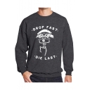 Funny DROP FAST DIE LAST Letter Pattern Long Sleeve Crewneck Sports Sweatshirt
