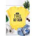 Leisure Short Sleeve Round Neck Letter BEST FRIEND Printed Fitted Tee
