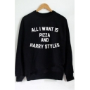 Round Neck Long Sleeve Letter ALL I WANT IS PIZZA AND HARRY STYLES Printed Black Sweatshirt