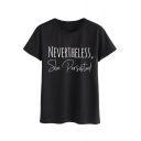 Street Style Round Neck Short Sleeve Letter NEVERTHELESS SHE PERSISTED Printed Black Tee