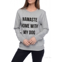 NAMASTE HOME WITH MY DOG Letter Round Neck Long Sleeve Grey Fitted Sweatshirt