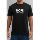 Cool Letter NOPE NOT TODAY Pattern Men's Short Sleeve O-Neck Loose Casual T-Shirt