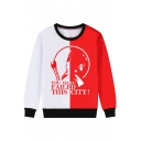 Letter YOU HAVE FAILED THIS CITY Colorblocked Long Sleeve Round Neck Sweatshirt