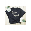 Unique Simple Letter BRIDE SQUAD Print Short Sleeve Street Black T-Shirt