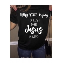 Cool Street Letter WHY Y'ALL TRYING TO TEST THE JESUS IN ME Loose Black Tee