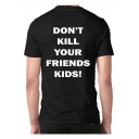 Fashion Street Cool Letter DON'T KILL YOUR FRIENDS Black Cotton Loose T-Shirt