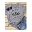 New Trendy Letter GOOD VIBES ONLY Printed Casual Short Sleeve Round Neck Cotton Tee