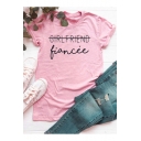 GIRLFRIEND FIANCE Funny Letter Basic Simple Short Sleeve Pink T-Shirt