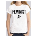 Hot Fashion Letter FEMINIST AF Printed Short Sleeve White T-Shirt