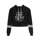 New Stylish Stripe Long Sleeve Cool Letter NOT TODAY Cropped Hoodie