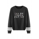 Unisex Popular I'LL BE THERE FOR YOU Letter Printed Stripe Sleeve Loose Fit Pullover Sweatshirt