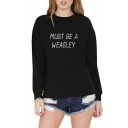 Casual Letter MUST BE A WEASLEY Printed Round Neck Long Sleeve Sports Sweatshirt