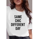 White Simple Letter SAME CHICK DIFFERENT DAY Short Sleeves Basic Cotton T-Shirt