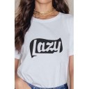 Creative Letter LAZY Printed Short Sleeve Round Neck Casual Summer T-Shirt