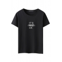 Chic Fashion Short Sleeve Round Neck Letter IT'S NOT OK Printed Loose T-Shirt for Men