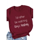 Basic Summer Rolled Short Sleeve Crew Neck Letter I'D RATHER BE WATCHING Print Regular Fit T Shirt in Burgundy