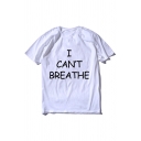 Cool Mens Letter I Can't Breathe Printed Short Sleeve Crew Neck Relaxed Fit T Shirt