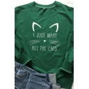 Fashionable Womens Letter I Just Want All The Cats Cartoon Cat Graphic Long Sleeve Crew Neck Relaxed Pullover Sweatshirt in Green