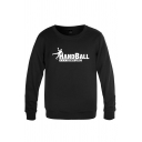 Cool Character Letter Hand Ball Is My Life Printed Pullover Long Sleeve Round Neck Fitted Graphic Sweatshirt for Men