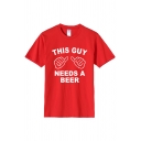 Fancy Mens Hand Letter This Guy Needs a Beer Printed Short Sleeve Round Neck Regular Fit Graphic Tee Top