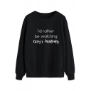 Stylish Sweatshirt Letter I'd Rather Be Watching Printed Ribbed Trim Crew Neck Long-sleeved Regular Fitted Sweatshirt for Women
