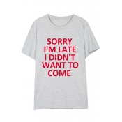 SORRY I'M LATE Letter Print Round Neck Short Sleeve Summer Tee