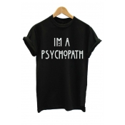 I AM A PSYCHOPATH Letter Printed Round Neck Short Sleeve Tee