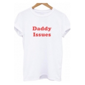 Street Simple Letter DADDY ISSUES Print Round Neck Short Sleeve White T-Shirt