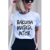 White Street Letter HAKUNA MATATA BITCH Print Short Sleeve Casual T-Shirt