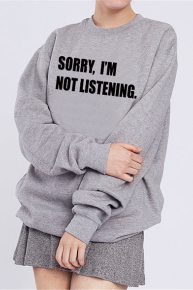 Casual SORRY,I'M NOT LISTENING Letter Printed Pullover Sweatshirt