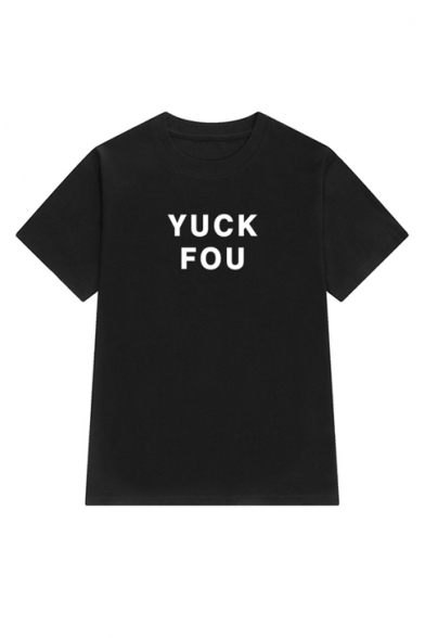 Contrast YUCK FOU Letter Printed Short Sleeve Round Neck Tee