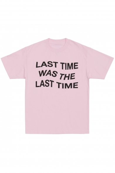 Unisex LAST TIME WAS THE LAST TIME Letter Printed Short Sleeve Round Neck Tee