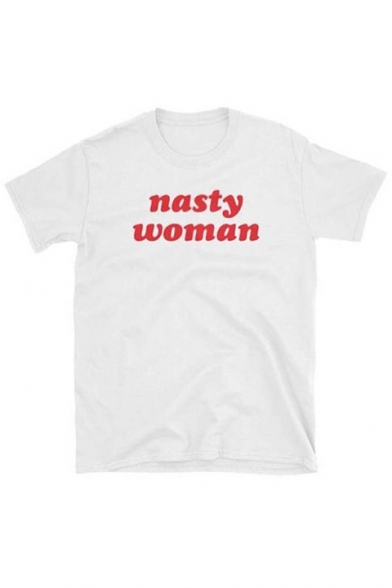 NASTY WOMAN Letter Printed Round Neck Short Sleeve Comfort Tee