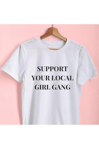 SUPPORT YOUR LOCAL GIRL GANG Letter Print Short Sleeve Round Neck Casual Tee