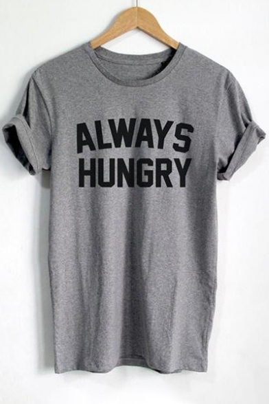 ALWAYS HUNGRY Letter Print Round Neck Short Sleeves Casual Tee